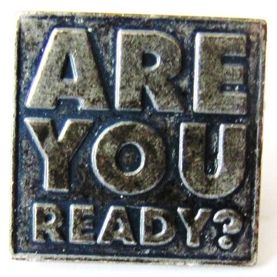 Are you ready - Pin 15 x 15 mm