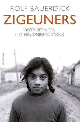 Zigeuners: ontmoetingen met een onbemind volk, Rolf Bauerdick