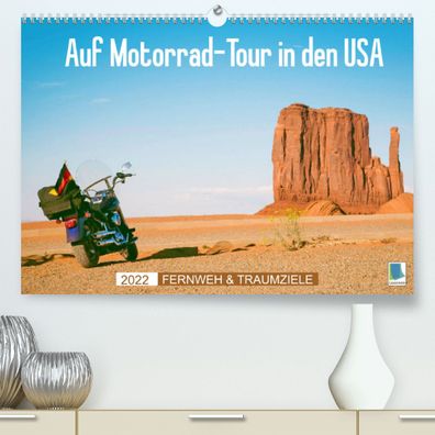Fernweh und Traumziele: Auf Motorrad-Tour in den USA Din A2 Premium Kalender