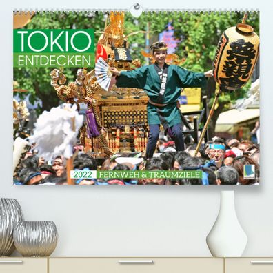 Fernweh und Traumziele: Tokio entdecken Din A2 Premium Kalender