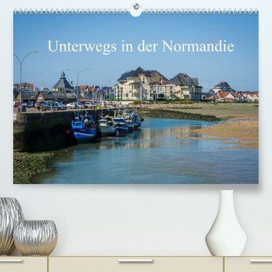 Unterwegs in der Normandie Din A2 Premium Kalender