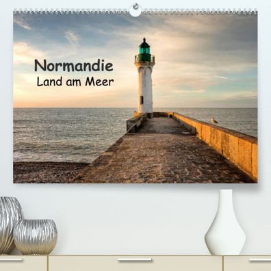 Normandie - Land am Meer Din A2 Premium Kalender
