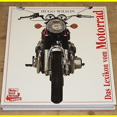 Das Lexikon vom Motorrad - Hugo Wilson - Motorbuch Verlag - neuwertig !