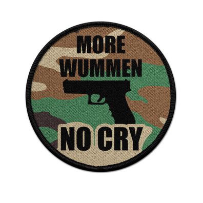 Patch More WUMMEN no CRY Waffenrecht Sport-Schütze Pistole 9mm Sicherheit #37537