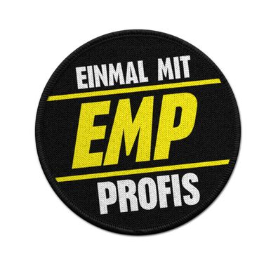 PATCH Einmal mit Profis EMP Beruf Job Arbeit Kollegen Airsoft Humor #36673