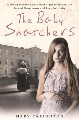 The Baby Snatchers: A young mother's desperate fight to escape the Sacred H ...