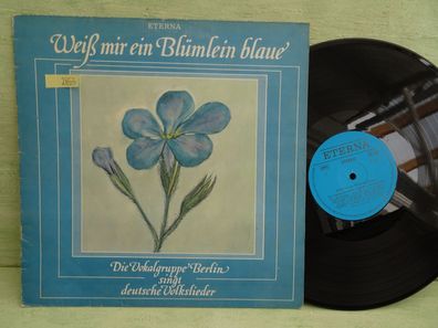LP Eterna 835091 Weiß mir ein Blümlein blaue Vokalgruppe Berlin Volkslieder