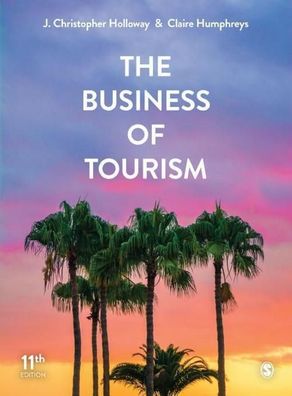 The Business of Tourism, J. Christopher Holloway, Claire Humphreys