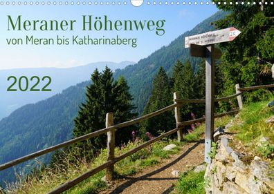 Meraner Höhenweg von Meran bis Katharinaberg 2022 Wandkalender
