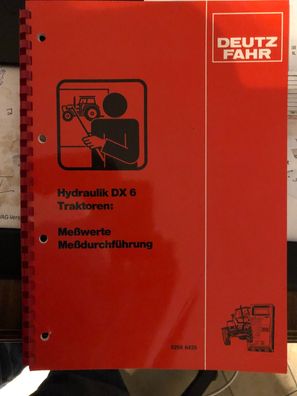 Service Training Deutz Fahr Hydraulik DX 6 Traktoren Meßwerte Meßdurchführung