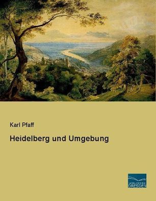 Heidelberg und Umgebung, Karl Pfaff