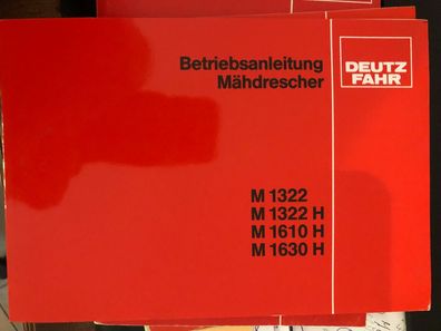 Original Betriebsanleitung Deutz Fahr Mähdrescher M1322 M1322H M1610H M1630H