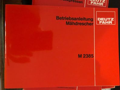 Betriebsanleitung Deutz Mähdrescher M 2385 mit Schmierplan u. Elektroschaltplan