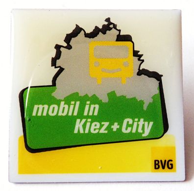 BVG - Berliner Verkehrsbetriebe - mobil in Kiez + City - Pin 35 x 35 mm