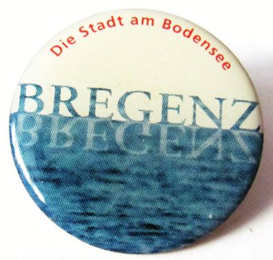Bregenz - Die Stadt am Bodensee - Pin 27 mm
