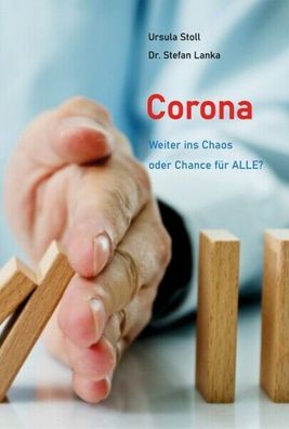 Corona Weiter ins Chaos oder Chance für ALLE? Ursula Stoll Dr. Stefan Lanka 2021