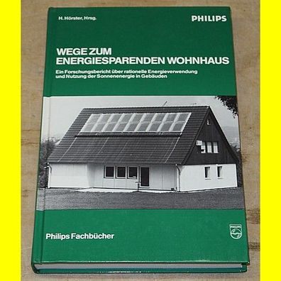 Wege zum energiesparenden Wohnhaus - ein Philips Fachbuch von 1980 - neuwertig !