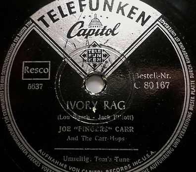 JOE "FINGERS" CARR & THE CARR-HOPS "Ivory Rag / Tom´s Tune" Telefunken 78rpm 10"