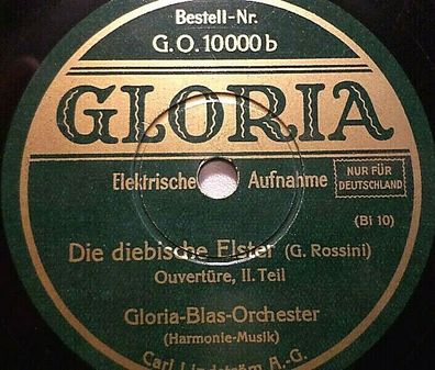 GLORIA-BLAS-ORCHESTER "Die diebische Elster - Ouvertüre" Gloria 1931 78rpm 10"