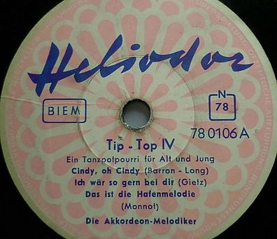 Die Akkordeon-Melodiker "Tip-Top IV - Tangopotpourri" Heliodor 78rpm 10"