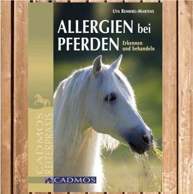 Allergien bei Pferden - Erkennen und behandeln, umfassen erklärt und beschrieben