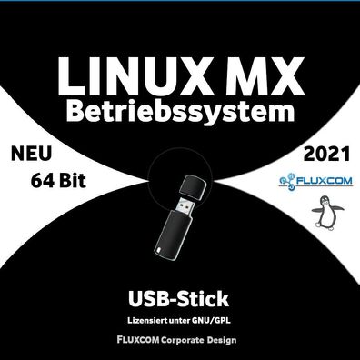 2021 LINUX MX 19.4 USB-Stick, Live 64 Bit Betriebssystem, deutsch Anleitung