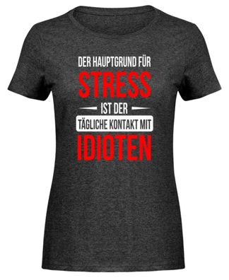 Der Hauptgrund für stress ist täglicher - Damen Melange Shirt