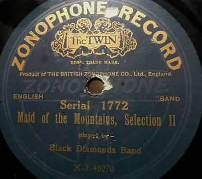 Black Diamonds Band "Maid of the Mountains - Selection I & II" Zonophone 1917