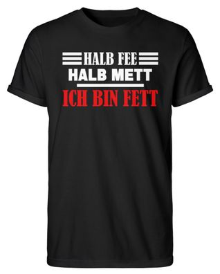 Halb Fee halb Mett ich bin Fett - Herren RollUp Shirt