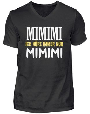 Mimimimi ich hör nur mimimimi - Herren V-Neck Shirt