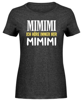 Mimimimi ich hör nur mimimimi - Damen Melange Shirt