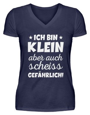 Ich bin klein aber auch scheiss gefährl - V-Neck Damenshirt