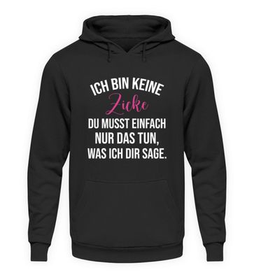 Ich bin keine Zicke - Unisex Kapuzenpullover Hoodie