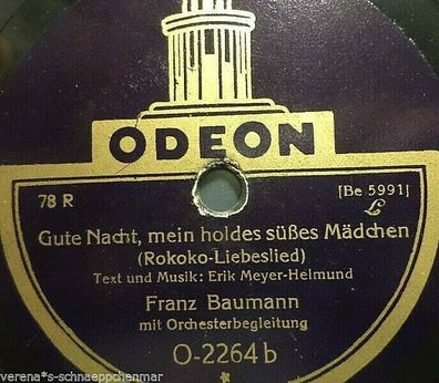 Franz Baumann "Gute Nacht, mein holdes süßes Mädchen" 78rpm 10" Odeon 1927