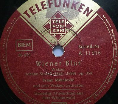 Franz Mihalovic "G´schichten aus dem Wiener Wald / Wiener Blut" Telefunken 78rpm