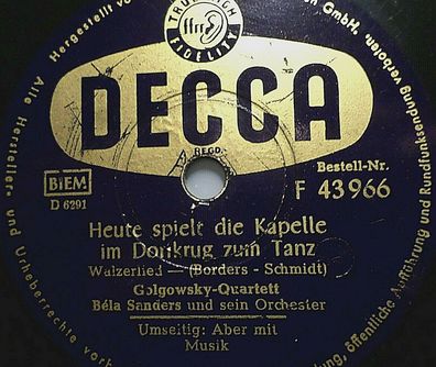 Golgowsky-Quartett "Aber mit Musik / Heute spielt die Kapelle..." Decca 78rpm