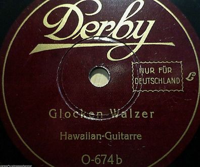 Hawaiian-Guitarre "Glocken-Walzer / Mahina Waltz" Derby 78rpm 10"