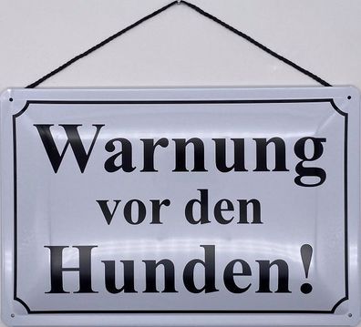 Blechschild mit Kordel 20 X 30 cm Warnung vor den Hunden !