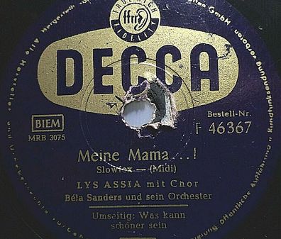 LYS ASSIA "Was kann schöner sein (Que Será, Será) / Meine Mama..." Decca 78rpm