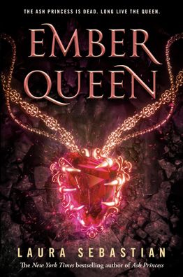Ember Queen (Ash Princess, Band 3), Laura Sebastian