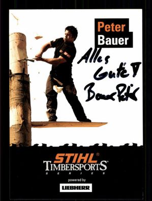 Peter Bauer Autogrammkarte Original Signiert Sportholzfäller + A 219670