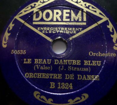 Orchestre DE DANSE "Le Beau Danube Bleu / Les Millions D´Arlequin" DOREMI 78rpm