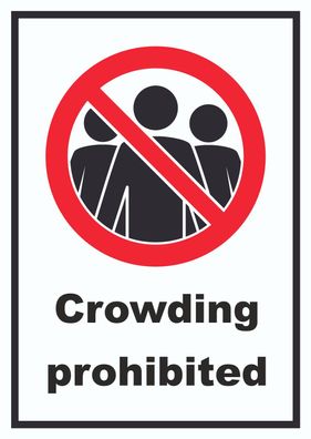 Crowding prohibited Symbol und Text Schild