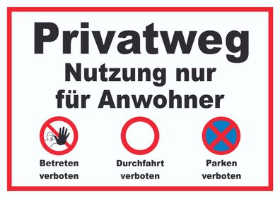 Privatweg Nutzung nur für Anwohner Parken, Betreten und Durchfahrt verboten Schild