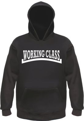 Working Class - bedruckt - Hoodie Kapuzenpullover Arbeiterklasse Oi