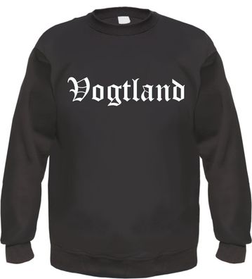 Vogtland Sweatshirt - Altdeutsch - bedruckt - Pullover