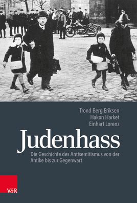 Judenhass: Die Geschichte des Antisemitismus von der Antike bis zur Gegenwa ...
