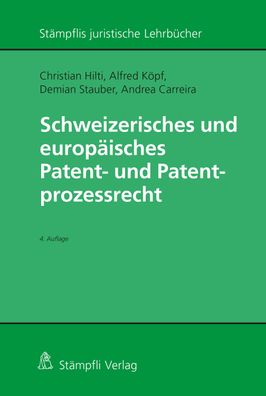 Schweizerisches und europ?isches Patent- und Patentprozessrecht (St?mpflis ...
