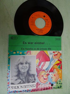 7" Marion Bittner Es war einmal En Samba es dä jrößte Hit (P) 1982 Majaphon 18206