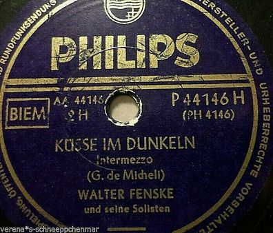 Walter Fenske & Solisten "Toselli-Serenade / Küsse im Dunkeln" Philips 10" 78rpm
